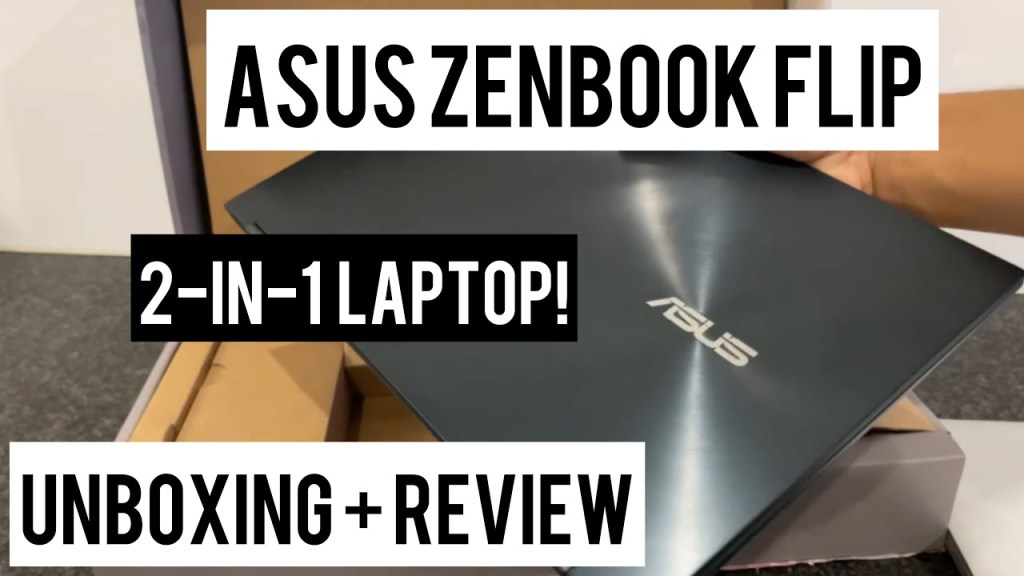 ASUS ZENBOOK FLIP UNBOXING AND REVIEW | 2-IN-1 LAPTOP | ASUS LAPTOP | ASUS UX363&nbsp;CONVERTIBLE