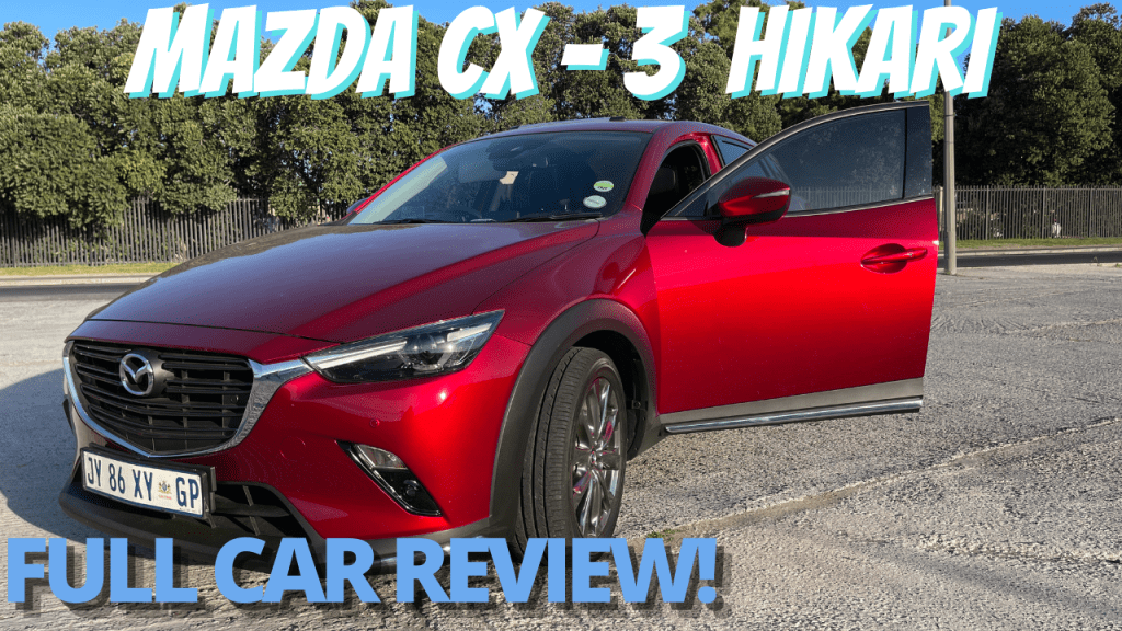 Mazda CX 3 – Full Review | SOUTH AFRICAN&nbsp;YOUTUBER